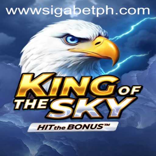 Experience the Thrill of KingOfTheSky with SigaBet PH
