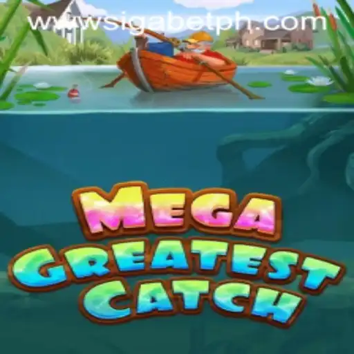 Unveiling MegaGreatestCatch: Dive into the Exciting World of SigaBet PH
