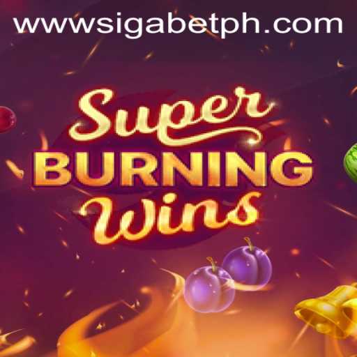 Discover the Exciting World of SuperBurningWins: A Guide for SigaBet PH Players